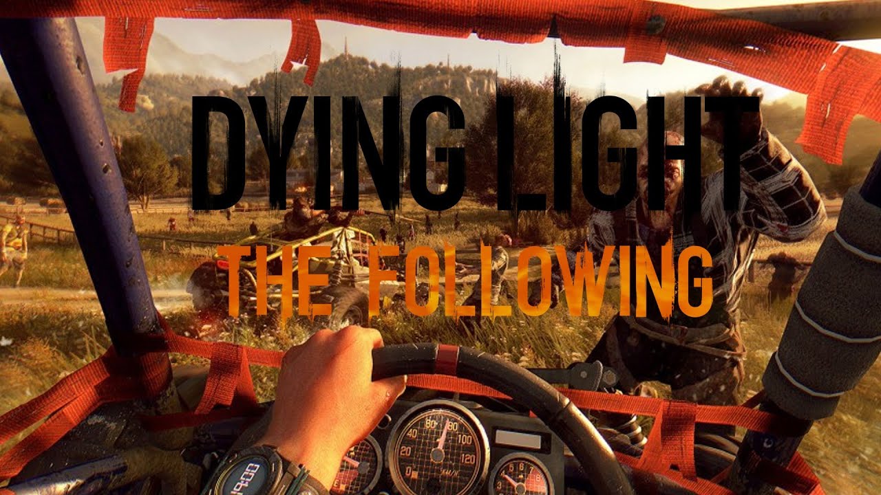 Dying Light: The Following Crack
